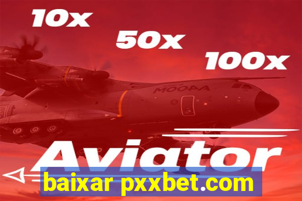 baixar pxxbet.com